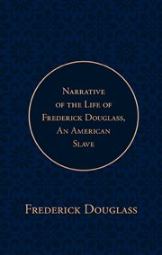 Narrative of the life of Frederick Douglass, an American slave cover image