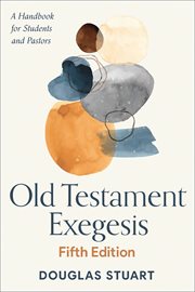 Old Testament exegesis : a handbook for students and pastors cover image