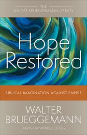 Hope Restored : Biblical Imagination Against Empire cover image