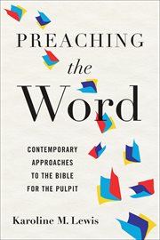 Preaching the Word : Contemporary Approaches to the Bible for the Pulpit cover image