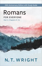 Romans for Everyone, Part 2 : with Study Guide, Chapters 9-16 cover image