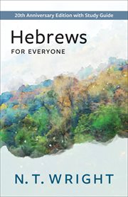 Hebrews for Everyone : with Study Guide cover image
