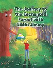 The journey to the enchanted forest with little jimmy cover image