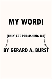My word!. (They are Publishing Me) cover image