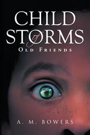 Child of storms. Old Friends cover image