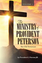 Ministry of provident peterson. The Old Testament cover image