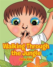 Walking through the jungle. Walking Through the Jungle cover image
