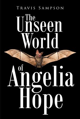 Cover image for The Unseen World of Angelia Hope