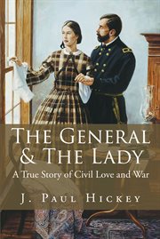 The general & the lady : a true story of civil love and war cover image