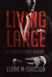 Living Large : A Jordan Grimes Mystery cover image