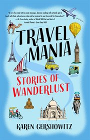 Travel mania. Stories of Wanderlust cover image