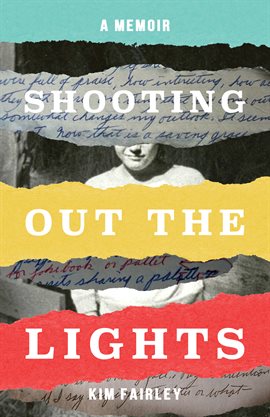 Cover image for Shooting Out the Lights