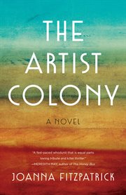 The artist colony. A Novel cover image