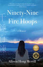 NINETY-NINE FIRE HOOPS : a memoir cover image