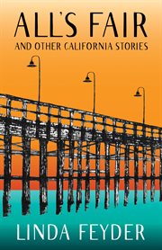 ALL'S FAIR AND OTHER CALIFORNIA STORIES cover image