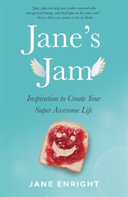JANE'S JAM : inspiration to create your super awesome life cover image