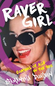 RAVER GIRL : coming of age in the 90s cover image