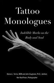 TATTOO MONOLOGUES : indelible marks on the body and soul cover image