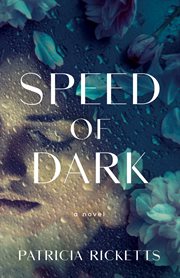 Speed of dark. A Novel cover image