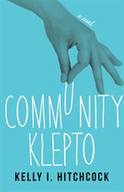 Community klepto : a novel cover image