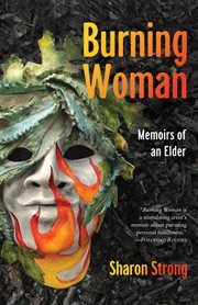 BURNING WOMAN : memoirs of an elder cover image
