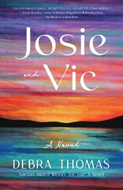 Josie and vic : A Novel cover image