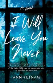 I Will Leave You Never : A Novel cover image