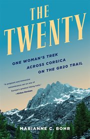 The Twenty : One Woman's Trek Across Corsica on the GR20 Trail cover image