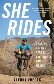 She Rides : Chasing Dreams Across California and Mexico cover image