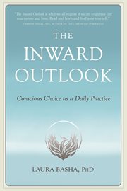 The inward outlook : a paradigm of transformational humor for a lifetime of sustained well-being and happiness cover image