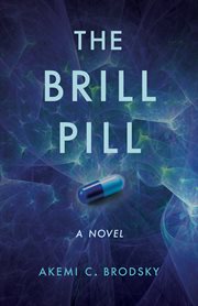 The Brill Pill : A Novel cover image