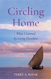 Circling Home : What I Learned by Living Elsewhere cover image