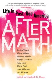 AFTERMATH : life in post-roe america cover image