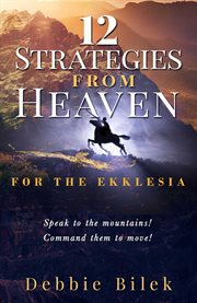 12 strategies for heaven. For the Ekklesia cover image
