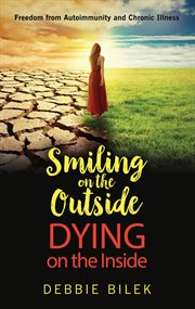 Smiling on the outside dying on the inside cover image