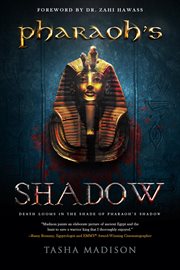 Pharaoh's shadow. Foreword by Dr. Zahi Hawass cover image