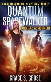 Quantum spacewalker. Aneera's Assignment cover image