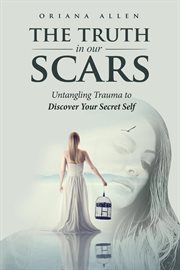 The truth in our scars cover image
