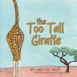 Cover image for The Too Tall Giraffe