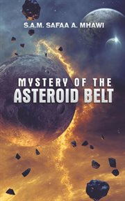 Mystery of the asteroid belt cover image