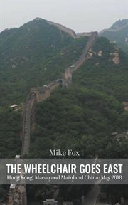 The wheelchair goes east cover image