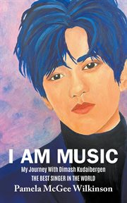 I am music. My Journey With Dimash Kudaibergen The Best Singer In The World cover image
