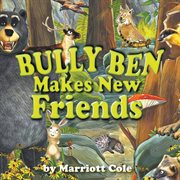 Bully ben makes new friends cover image