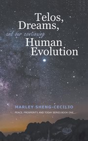 Telos, dreams, and our continuing human evolution cover image