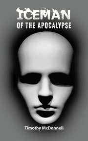 Iceman of the apocalypse cover image
