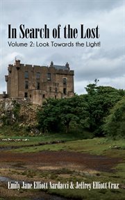 In Search of the Lost, Volume 2 : Look Towards the Light! cover image