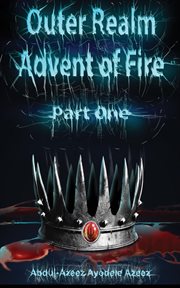 Outer realm : Advent of Fire, Part One cover image