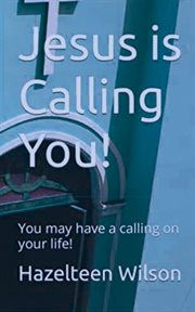 Jesus is calling you! you may have a calling on your life! cover image