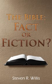 The Bible : Fact of Fiction? cover image