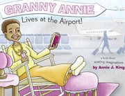 Granny annie lives at the airport cover image